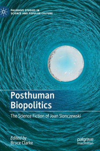 Kniha Posthuman Biopolitics Bruce Clarke