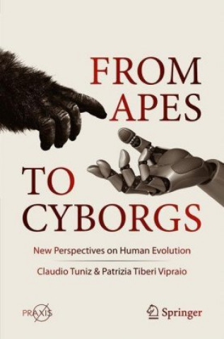 Kniha From Apes to Cyborgs Claudio Tuniz
