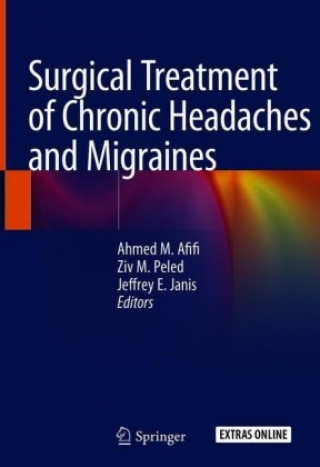 Kniha Surgical Treatment of Chronic Headaches and Migraines Ahmed M. Afifi