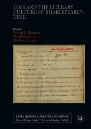 Kniha Loss and the Literary Culture of Shakespeare's Time Roslyn L. Knutson