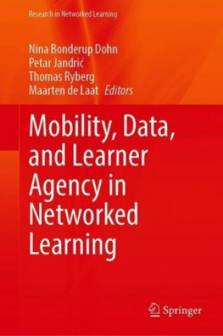 Book Mobility, Data and Learner Agency in Networked Learning Nina Bonderup Dohn