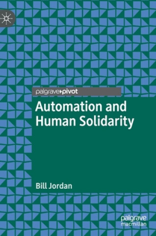 Książka Automation and Human Solidarity Bill Jordan