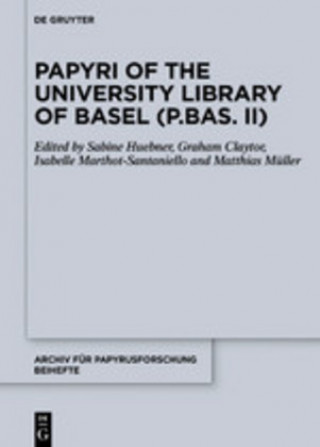 Kniha Papyri of the University Library of Basel (P.Bas. II) Sabine Huebner