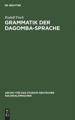 Kniha Grammatik Der Dagomba-Sprache 