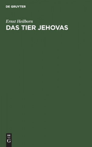 Knjiga Das Tier Jehovas Ernst Heilborn