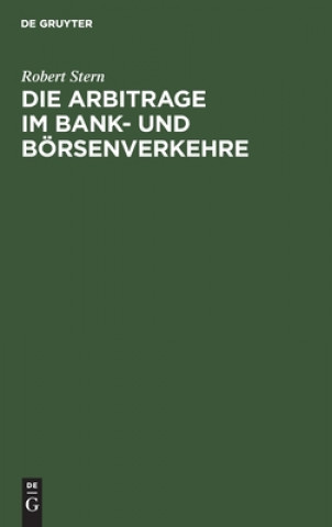 Książka Die Arbitrage Im Bank- Und Boersenverkehre 