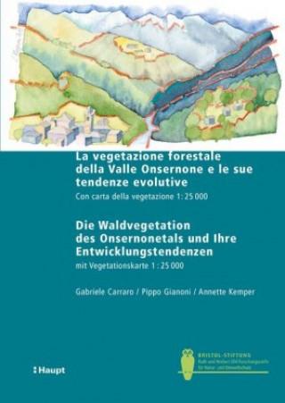 Kniha La vegetazione forestale della Valle Onsernone e le sue tendenze evolutive / Die Waldvegetation des Onsernonetals und ihre Entwicklungstendenzen Gabriele Carraro