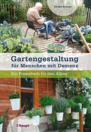Könyv Gartengestaltung für Menschen mit Demenz 