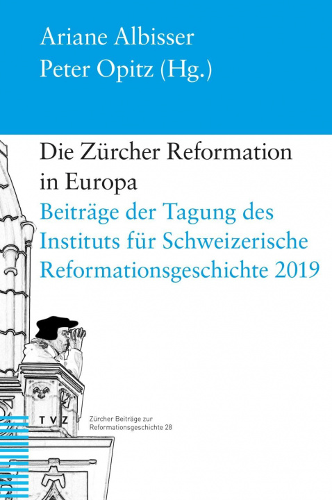 Kniha Die Zürcher Reformation in Europa Peter Opitz