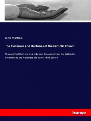 Kniha The Evidences and Doctrines of the Catholic Church 