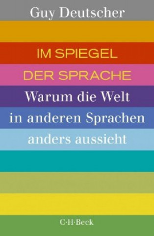Kniha Im Spiegel der Sprache Guy Deutscher