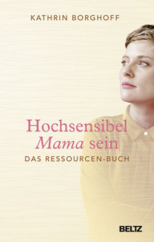 Kniha Hochsensibel Mama sein 