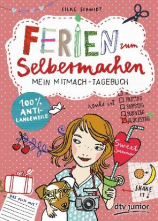 Książka Ferien zum Selbermachen - Mein Mitmach-Tagebuch Silke Schmidt