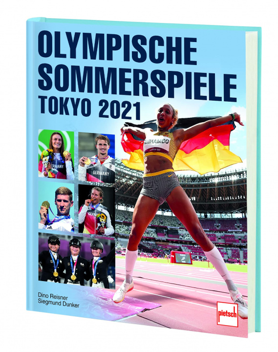 Книга OLYMPISCHE SOMMERSPIELE TOKYO 2021: Das offizielle Eurosport-Buch Siegmund Dunker
