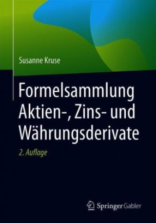 Książka Formelsammlung Aktien-, Zins- Und Wahrungsderivate Susanne Kruse