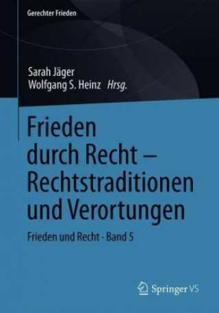 Kniha Frieden durch Recht - Rechtstraditionen und Verortungen Sarah Jäger