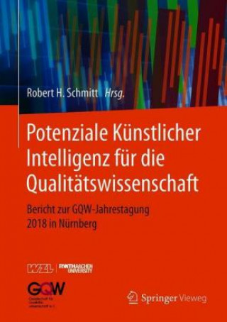 Kniha Potenziale Künstlicher Intelligenz für die Qualitätswissenschaft Robert Schmitt