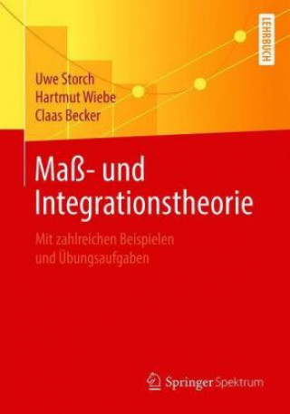 Könyv Mass- Und Integrationstheorie Uwe Storch