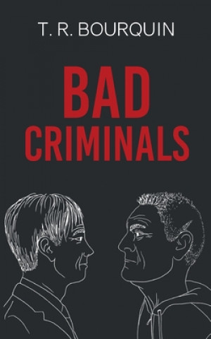Könyv Bad Criminals 