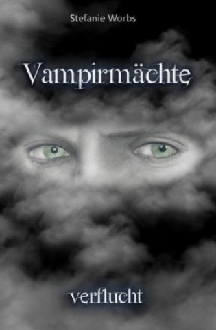 Knjiga Vampirmächte Stefanie Worbs