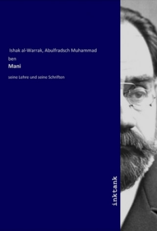 Kniha Mani Abulfradsch Muhammad ben Ishak al-Warrak