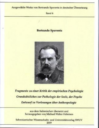 Книга Fragmente zur Kritik der empirischen Psychologie; Grundsätzliches zur Pathologie der Seele, der Psyche; Entwurf zu Vorlesungen über Anthropologie Michael Walter Hebeisen