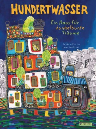 Book Hundertwasser: Ein Haus für dunkelbunte Träume Lucie Vandevelde
