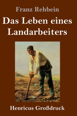 Kniha Das Leben eines Landarbeiters (Grossdruck) 