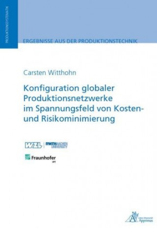 Kniha Konfiguration globaler Produktionsnetzwerke im Spannungsfeld von Kosten- und Risikominimierung 