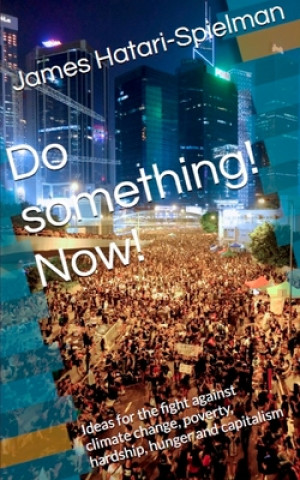 Knjiga Do something! Now! James Hatari-Spielman