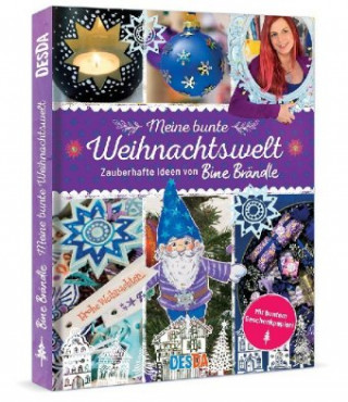 Könyv Meine bunte Weihnachtswelt:Zauberhafte Ideen von Bine Brändle Bine Brändle
