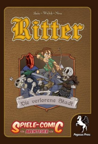 Kniha Spiele-Comic Abenteuer, Ritter - Die verlorene Stadt Shuky