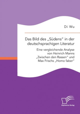 Carte Das Bild des "Sudens" in der deutschsprachigen Literatur Di Wu