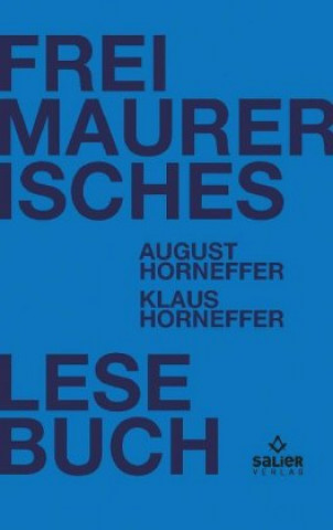 Kniha Freimaurerisches Lesebuch Klaus Horneffer