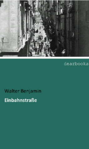 Knjiga Einbahnstraße Walter Benjamin