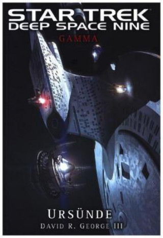 Könyv Star Trek - Deep Space Nine: Gamma - Ursünde René Ulmer
