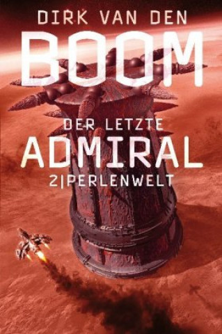 Книга Der letzte Admiral 2. Perlenwelt 