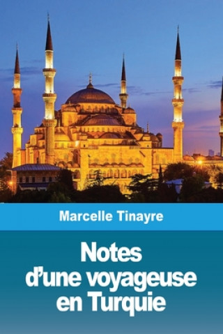 Könyv Notes d'une voyageuse en Turquie 