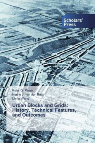 Book Urban Blocks and Grids: History, Technical Features, and Outcomes Hanne J. van den Berg