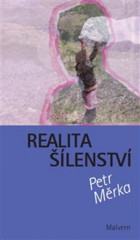 Kniha Realita šílenství Petr Měrka