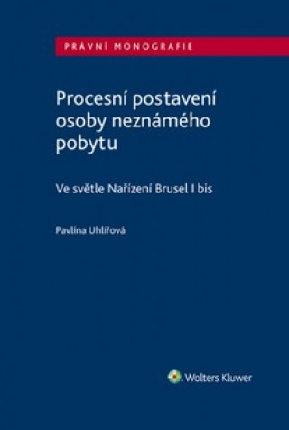 Könyv Procesní postavení osoby neznámého pobytu Pavlína Uhlířová