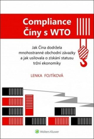 Kniha Compliance Číny s WTO Lenka Fojtíková
