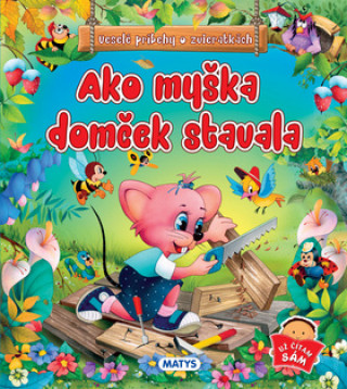 Carte Ako myška domček stavala Sibyla Mislovičová