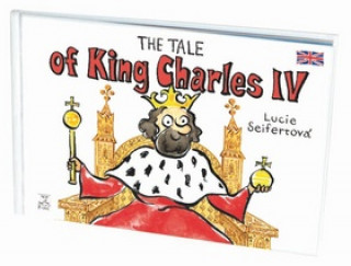 Book The tale of King Charles IV Lucie Seifertová