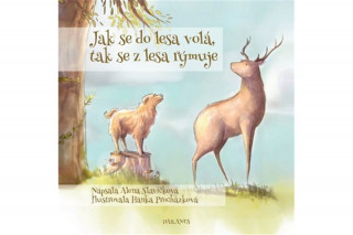Kniha Jak se do lesa volá, tak se z lesa rýmuje Alena Slavíčková