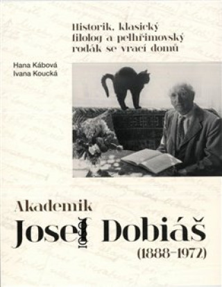 Carte Akademik Josef Dobiáš (1888-1972) Hana Kábová