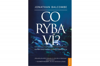 Kniha Co ryba ví? Jonathan Balcombe
