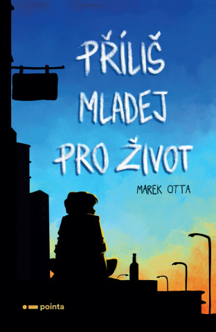 Книга Příliš mladej pro život Marek Otta