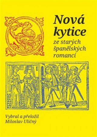Book Nová kytice ze starých španělských romancí 