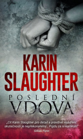 Könyv Poslední vdova Karin Slaughter